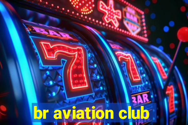 br aviation club